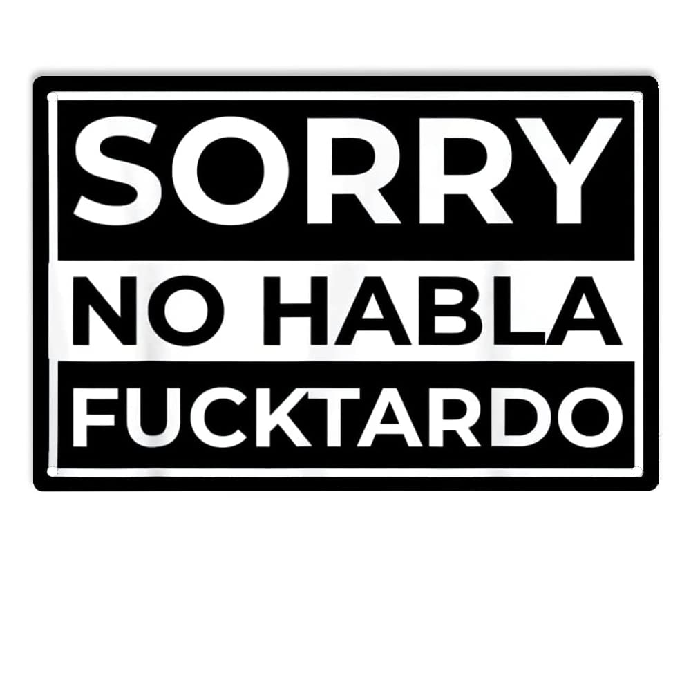 Home Bar And Restaurant - Sorry No Habla Fucktardo Schild Metallblechschild